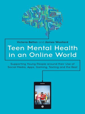 cover image of Teen Mental Health in an Online World